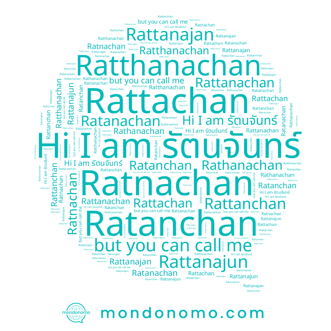 name Rathanachan, name Rattanchan, name Rattanajun, name รัตนจันทร์, name Rattachan, name Ratnachan, name Rattanachan, name Ratanchan, name Ratanachan, name Rattanajan, name Ratthanachan