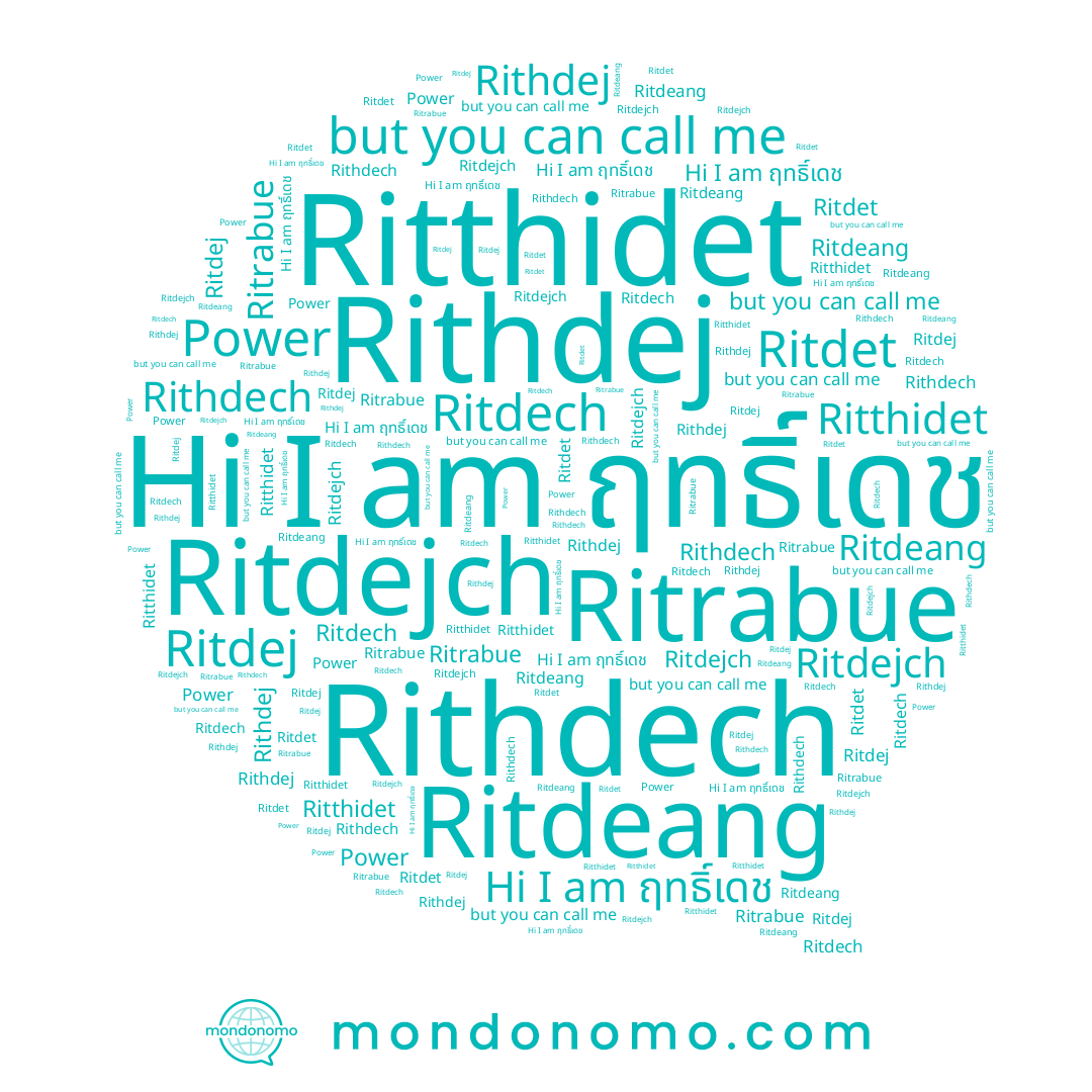 name Ritdeang, name Ritthidet, name Ritdet, name Ritdej, name ฤทธิ์เดช, name Power, name Ritrabue, name Ritdech, name Rithdech, name Rithdej