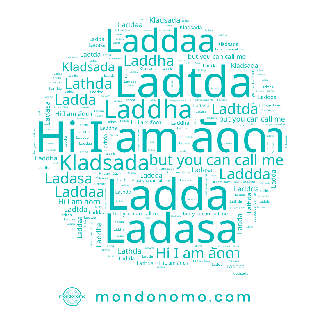 name Laddda, name Laddaa, name Kladsada, name Ladasa, name Lathda, name Laddha, name ลัดดา, name Latda, name Ladtda, name Ladda