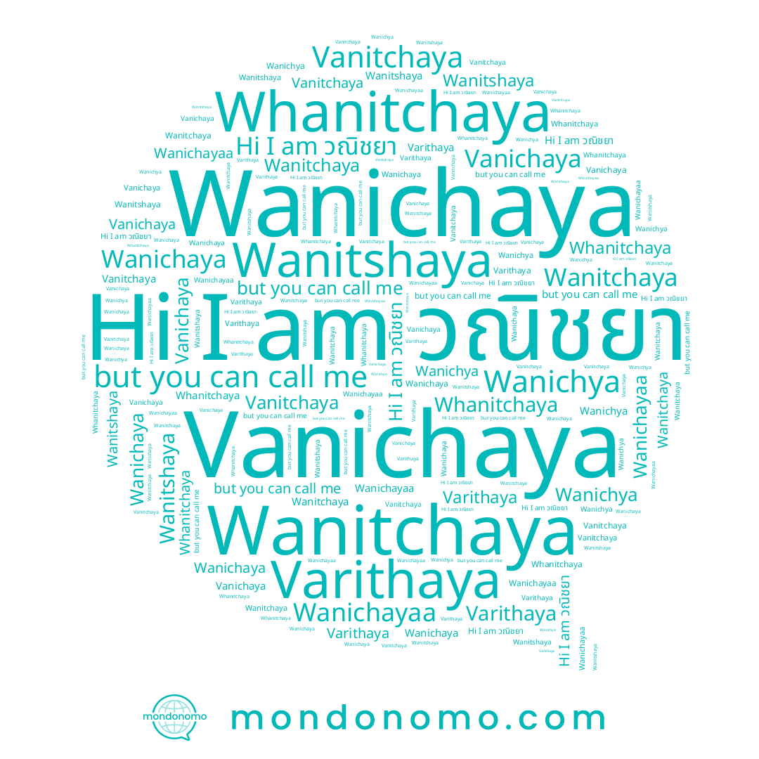 name Wanichayaa, name Wanitshaya, name Wanitchaya, name Varithaya, name Wanichya, name Vanitchaya, name Vanichaya, name Wanichaya, name Whanitchaya, name วณิชยา