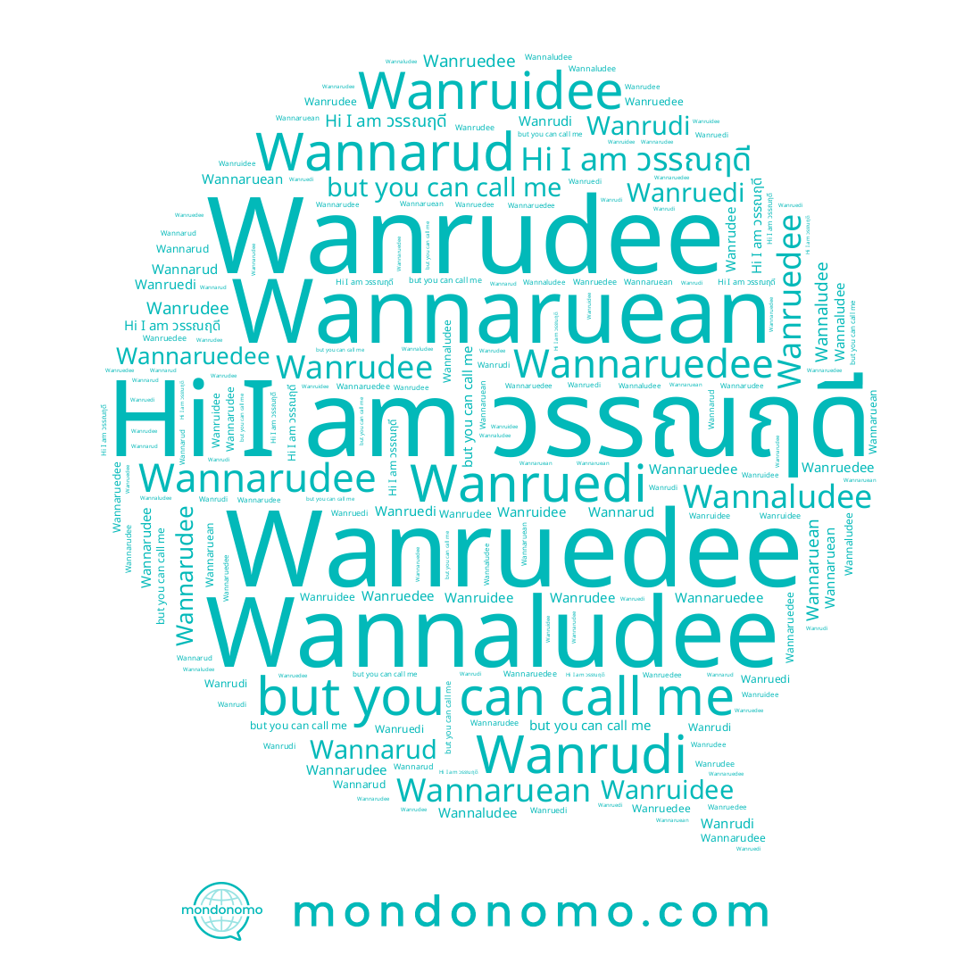 name Wanruedee, name Wannarud, name Wanruidee, name Wanrudee, name Wannaludee, name วรรณฤดี, name Wannarudee, name Wannaruedee, name Wannaruean, name Wanrudi, name Wanruedi