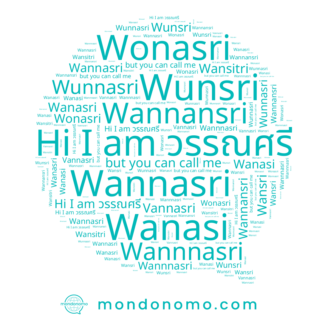 name Wanasi, name Wannasri, name Wannnasri, name วรรณศรี, name Wanasri, name Wunsri, name Wunnasri, name Wonasri, name Wannansri, name Wansitri, name Vannasri, name Wansri