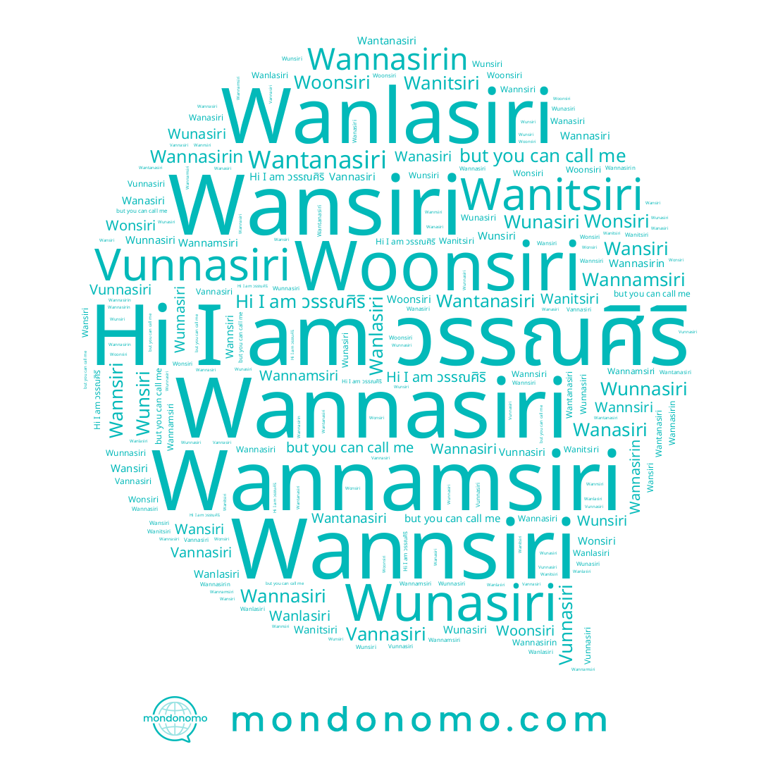 name Wunsiri, name Wanasiri, name Wanitsiri, name Wannamsiri, name Wannsiri, name Wantanasiri, name Wonsiri, name Wunnasiri, name Wunasiri, name Wannasiri, name Wansiri, name Woonsiri, name Wanlasiri, name Vunnasiri, name Wannasirin, name Vannasiri, name วรรณศิริ