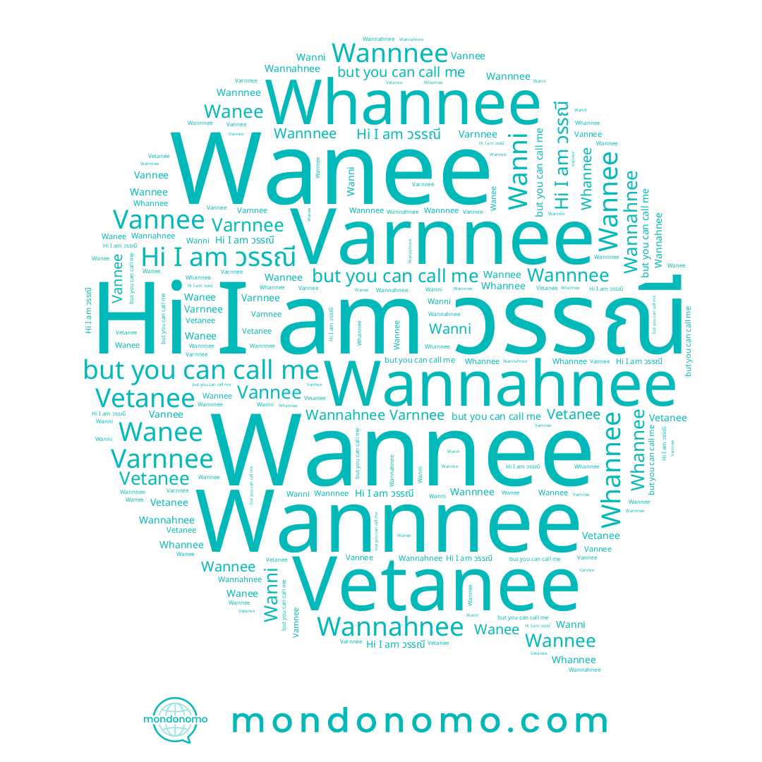 name Vannee, name Varnnee, name Vetanee, name Wanee, name Whannee, name วรรณี, name Wanni, name Wannee, name Wannahnee, name Wannnee