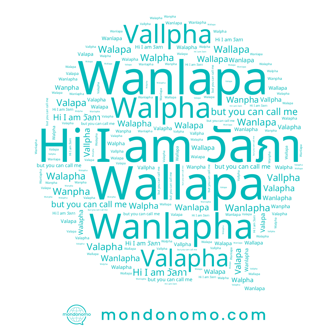 name Valapa, name Wanlapa, name Valapha, name Wanlapha, name Vallpha, name วัลภา, name Walapha, name Wanpha, name Wallapa, name Walapa, name Walpha