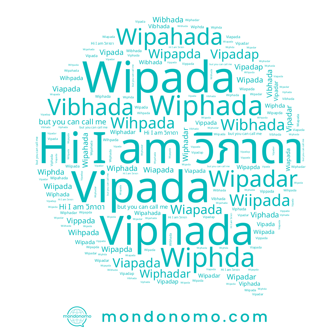 name Wipada, name Wipadar, name Wiphada, name Viphada, name Wiapada, name วิภาดา, name Vibhada, name Vipadap, name Wibhada, name Wipapda, name Vippada, name Wipahada, name Viapada, name Vipadar, name Wiipada, name Vipada, name Wiphadar, name Wihpada