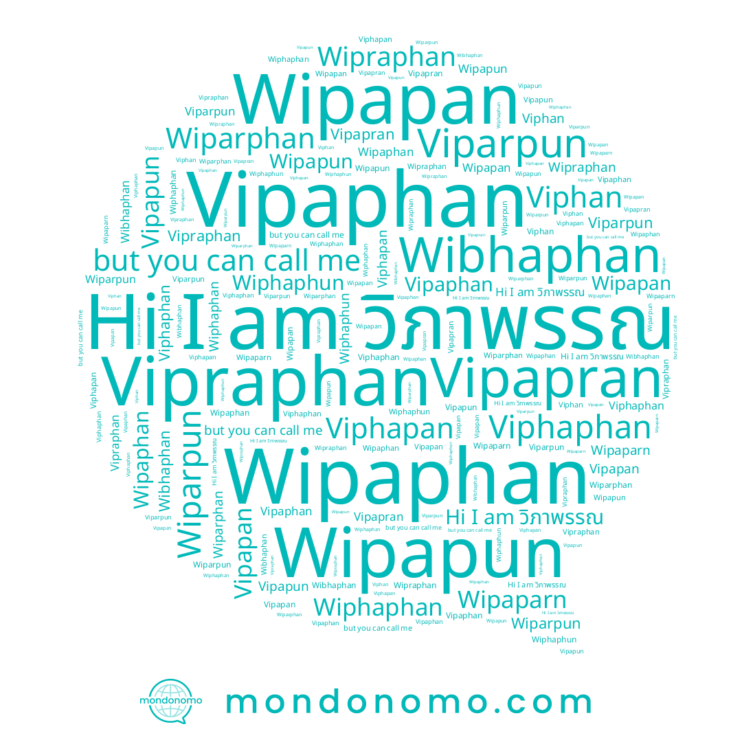 name Viphaphan, name Wibhaphan, name Wipapun, name Wiparpun, name Wipaphan, name Wipaparn, name Wiphaphun, name Viphapan, name Vipaphan, name Vipapran, name Wipraphan, name Wiphaphan, name Wipapan, name Viparpun, name Viphan, name Vipapun, name Vipraphan, name วิภาพรรณ, name Vipapan, name Wiparphan