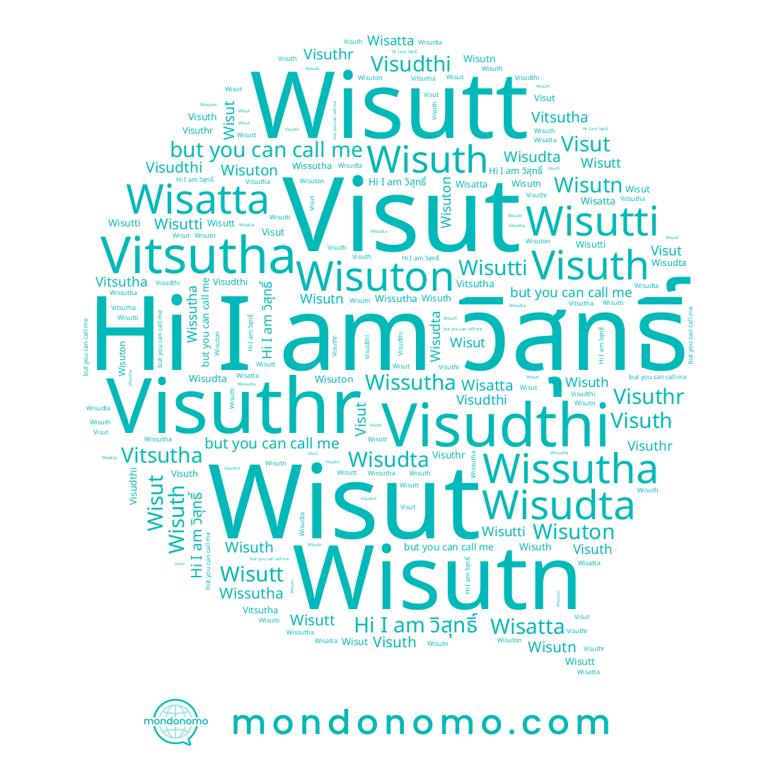 name วิสุทธิ์, name Wisut, name Wissutha, name Visut, name Wisutti, name Wisatta, name Visuthr, name Wisudta, name Wisutt, name Visudthi, name Wisuton, name Vitsutha