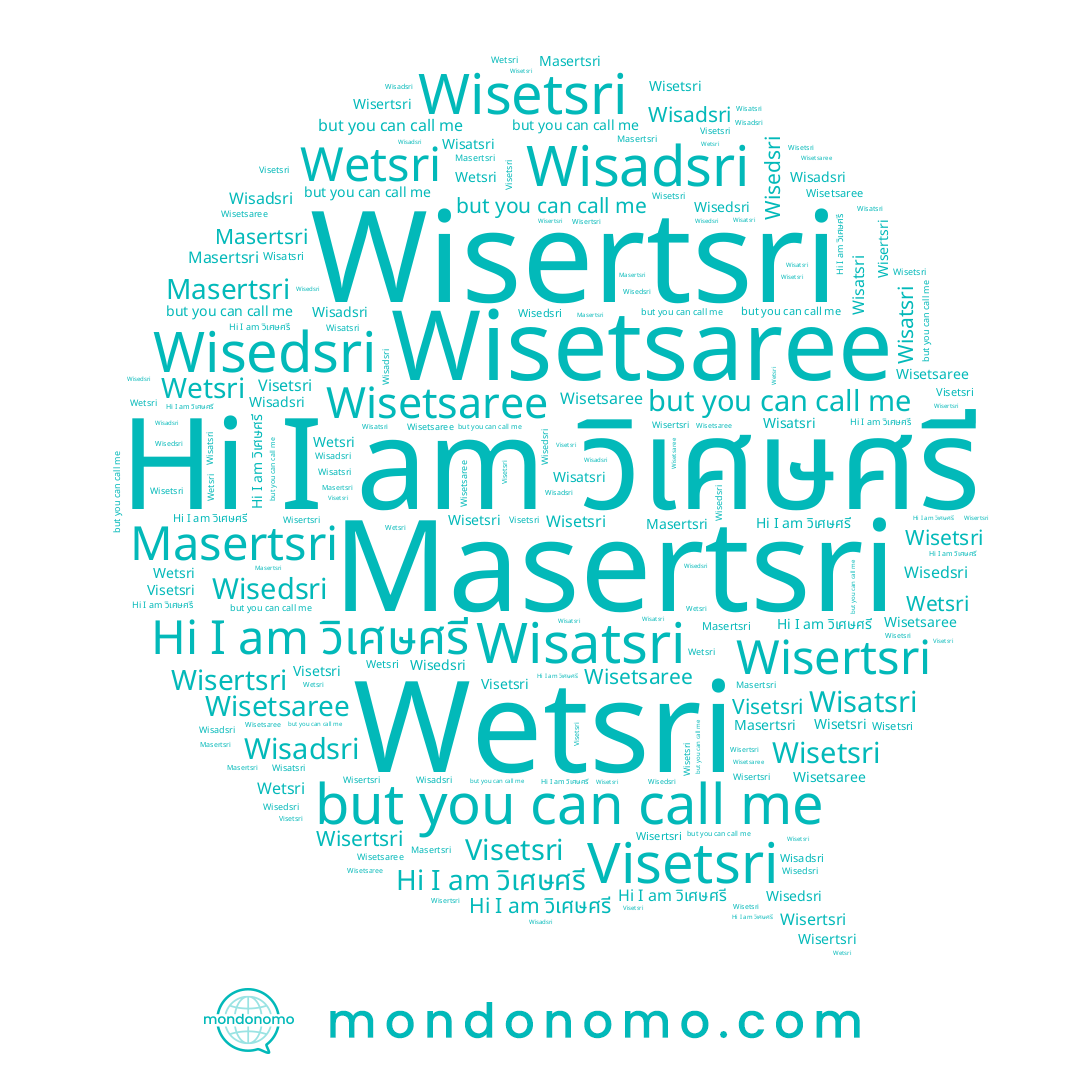 name Wetsri, name Masertsri, name วิเศษศรี, name Wisedsri, name Wisatsri, name Visetsri, name Wisertsri, name Wisetsri, name Wisetsaree, name Wisadsri