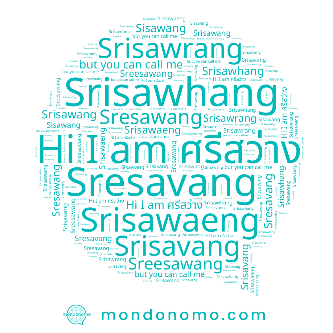 name Srisawaeng, name Sreesawang, name Sisawang, name Srisawrang, name Srisawhang, name Srisawang, name Sresavang, name Srisavang, name Sresawang