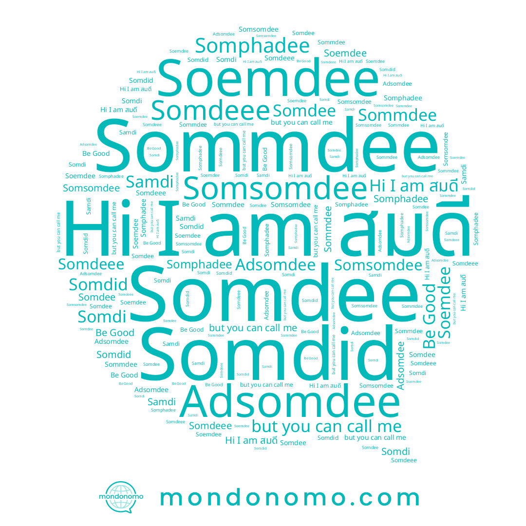 name Be Good, name Somdi, name Somdid, name Samdi, name Adsomdee, name สมดี, name Somsomdee, name Soemdee, name Somdee, name Somdeee, name Somphadee