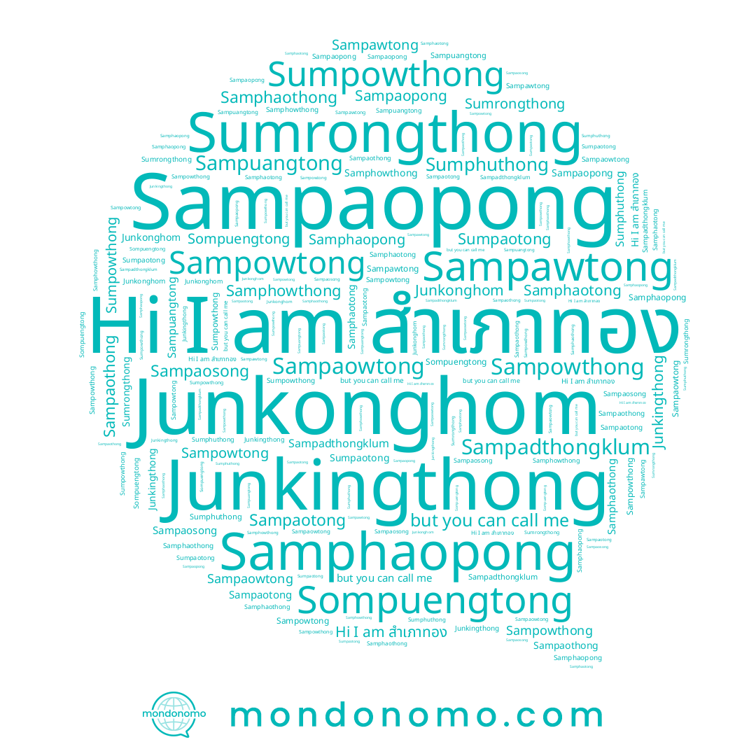 name Sampaowtong, name Sampadthongklum, name Sampowthong, name Sumphuthong, name Sampowtong, name Sampaosong, name Samphaotong, name Samphaopong, name Junkingthong, name Sampawtong, name Junkonghom, name Sampaothong, name Samphaothong, name Sampuangtong, name Sampaopong, name Sumpaotong, name Sampaotong, name Sumrongthong, name Sompuengtong, name Sumpowthong, name Samphowthong