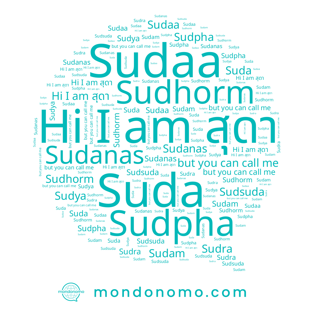 name Sudpha, name Suda, name Sudya, name Sudhorm, name Sudam, name Sudaa, name Sudanas, name Sudra, name Sudsuda, name สุดา