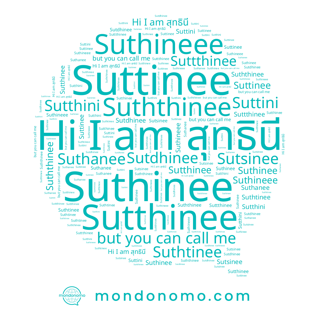 name Suthanee, name Suthineee, name Sutthini, name Suttini, name Suththinee, name Suthinee, name Suthtinee, name Suttthinee, name Sutsinee, name สุทธินี, name Sutthinee, name Suttinee, name Sutdhinee