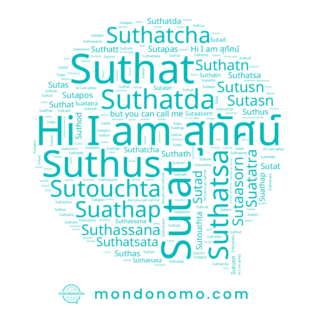 name Suthas, name Suthat, name Suthatda, name Suthath, name สุทัศน์, name Suthassana, name Suthatn, name Sutas, name Suthatsa, name Suthatcha, name Suathap, name Sutouchta, name Sutapas, name Sutapos, name Sutaasorn, name Sutusn, name Suatatra, name Suthus, name Sutat, name Suthatt, name Suthod, name Sutasn, name Suthatsata