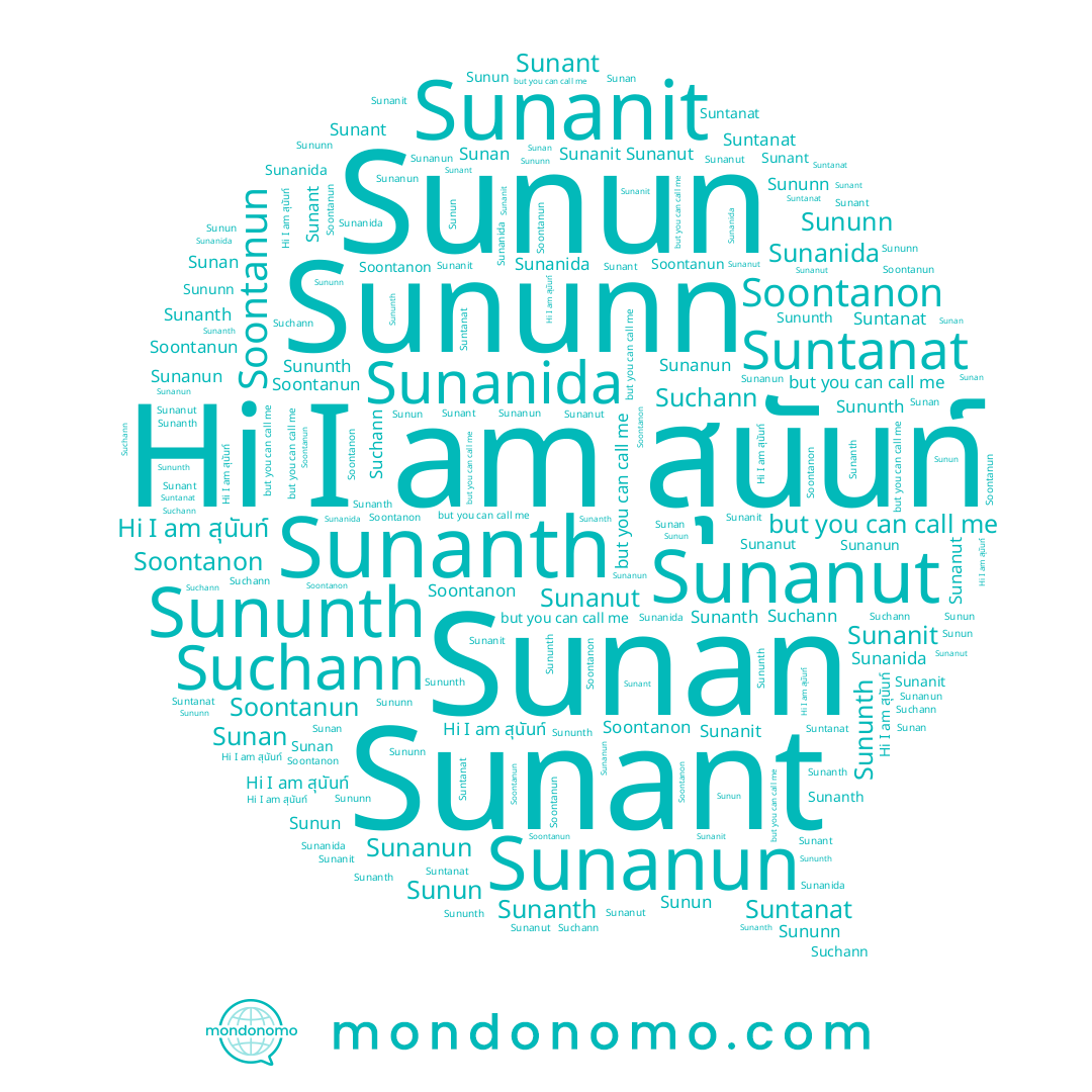 name Soontanun, name Sunanit, name Soontanon, name Sunanth, name Suchann, name Sunanun, name Sunanut, name Sununth, name สุนันท์, name Sunant, name Sunun, name Suntanat, name Sunan, name Sunanida, name Sununn