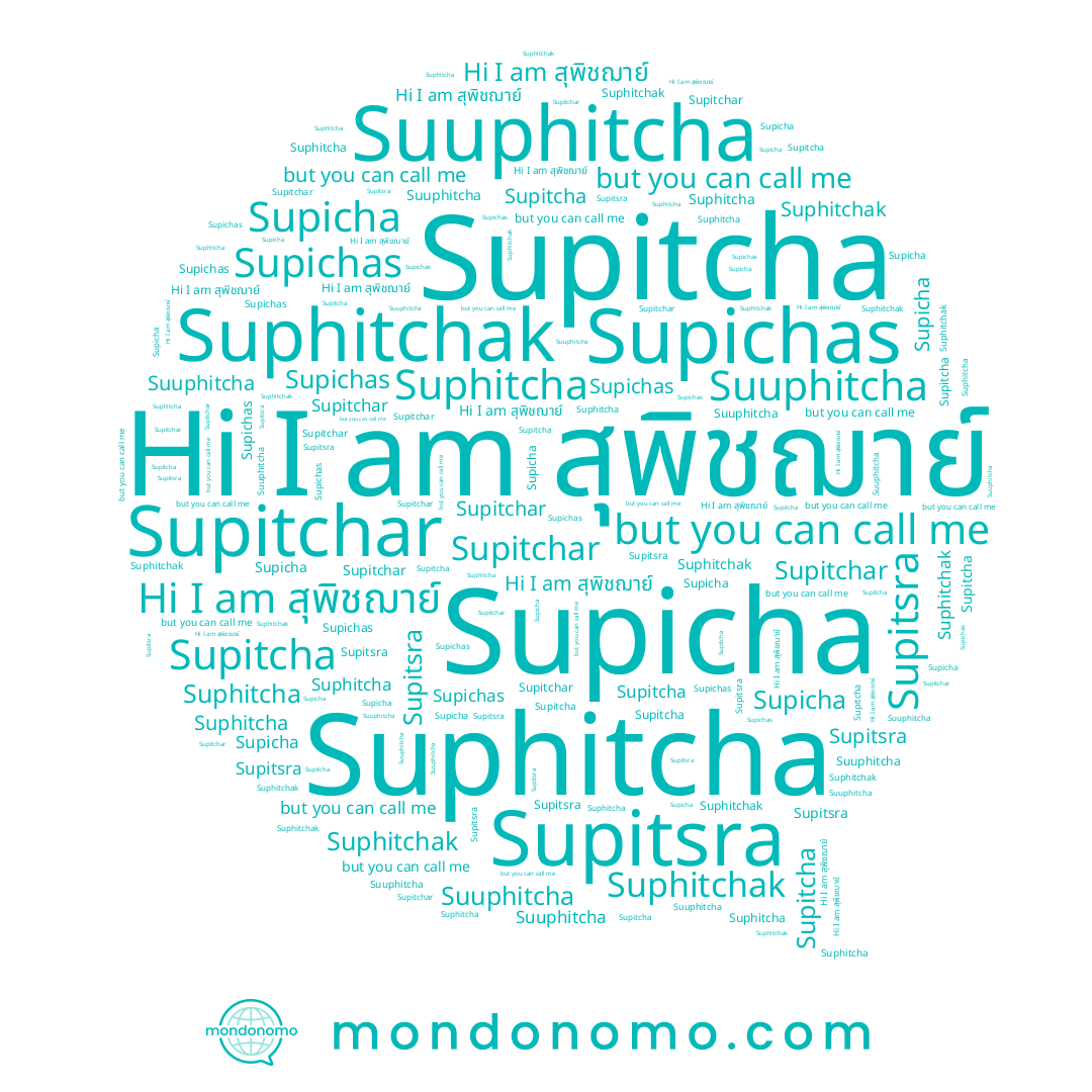 name Supicha, name Suphitchak, name Supitsra, name Supichas, name Supitcha, name Suphitcha, name Suuphitcha, name สุพิชฌาย์