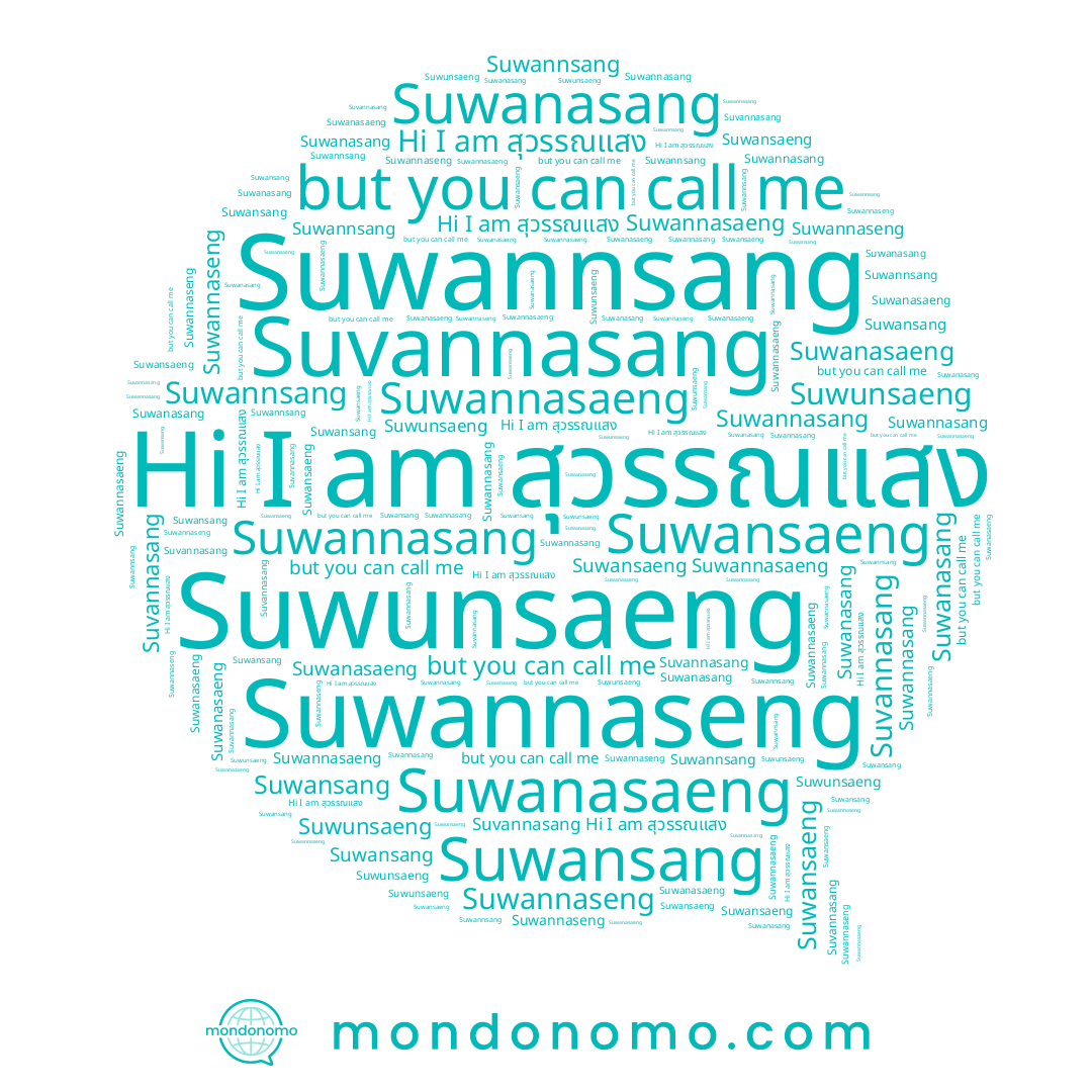 name Suwansang, name Suwunsaeng, name Suwanasaeng, name Suwannsang, name Suvannasang, name สุวรรณแสง, name Suwannaseng, name Suwanasang, name Suwannasang, name Suwannasaeng, name Suwansaeng