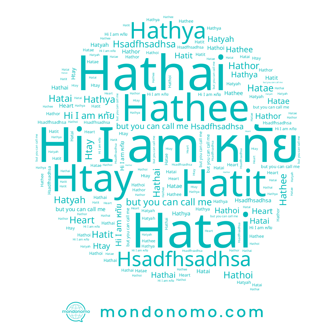 name Htay, name หทัย, name Hathee, name Hatai, name Hatae, name Hathai, name Hathya, name Heart, name Hathoi, name Hatit, name Hatyah