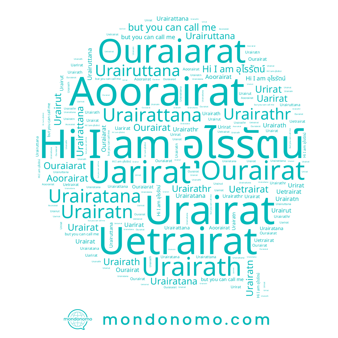 name Urairut, name Uarirat, name Urairat, name Ourairat, name Urairattana, name Urairuttana, name Urairatn, name อุไรรัตน์, name Urairath, name Urirat, name Urairathr, name Uetrairat, name Ouraiarat, name Urairatana