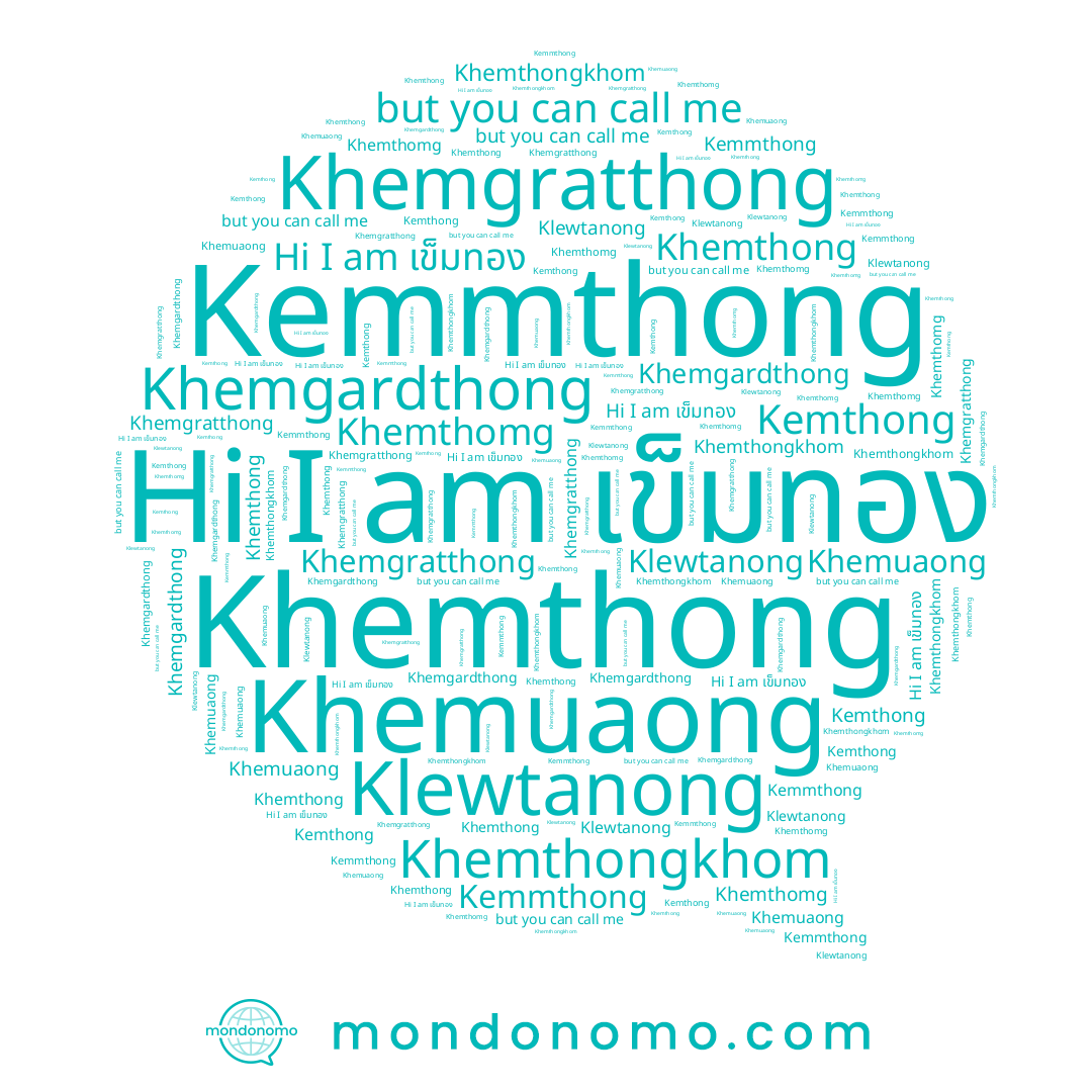 name Khemthong, name Khemthongkhom, name Kemthong, name Klewtanong, name Khemuaong, name Khemgardthong, name เข็มทอง, name Khemgratthong