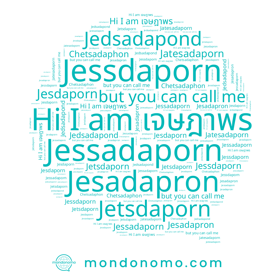 name Jetsdaporn, name Chetsadaphon, name Jesdaporn, name เจษฎาพร, name Jessdaporn, name Jatesadaporn, name Jedsadapond, name Jesadapron, name Jessadaporn