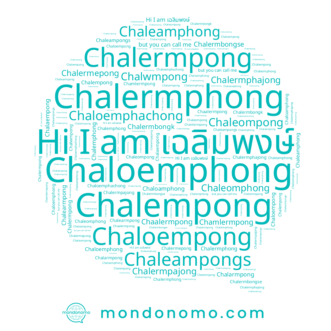 name Chaalermpong, name Chalermepong, name Chalermbongk, name Chaleompong, name Chalermpajong, name Chalermphajong, name Chaleamphong, name Chaleomphong, name Chalermphong, name Chalempong, name Chalearmpong, name Chalermpong, name Chaloemphachong, name Chaloemphong, name Chalermbongse, name Chalaempong, name Chalarmpong, name Chaleampongs, name Chalemphong, name เฉลิมพงษ์, name Chaloamphong, name Chalwmpong, name Chamlermpong, name Chaloempong