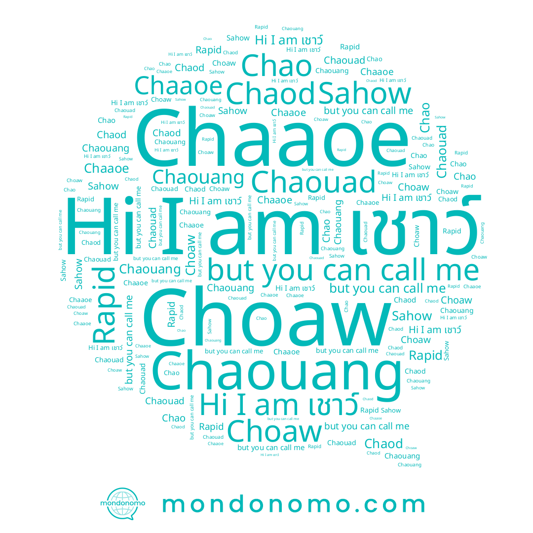 name Chaaoe, name Choaw, name Chaouang, name เชาว์, name Chaod, name Chao, name Chaouad, name Sahow