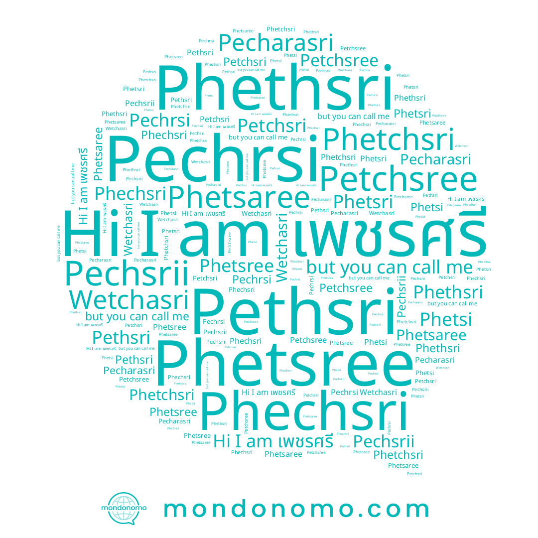 name Phetchsri, name Phetsree, name Phetsaree, name เพชรศรี, name Petchsri, name Phechsri, name Phetsri, name Phetsi, name Phethsri, name Pechsrii, name Pechrsi, name Wetchasri, name Pethsri, name Petchsree, name Pecharasri