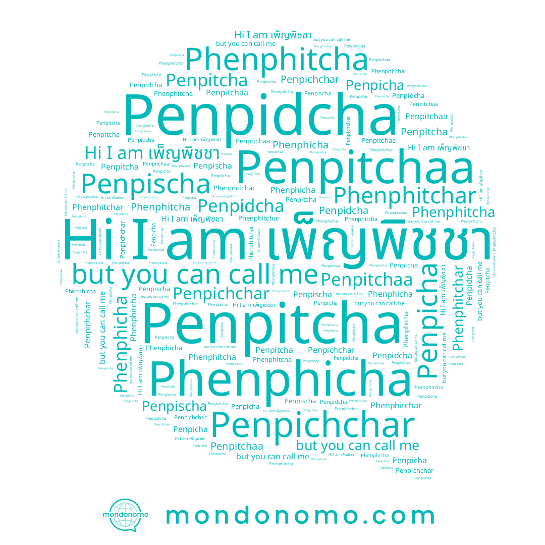 name Phenphitchar, name Phenphicha, name Penpicha, name Penpichchar, name Penpidcha, name Penpitcha, name Phenphitcha, name Penpischa, name เพ็ญพิชชา, name Penpitchaa