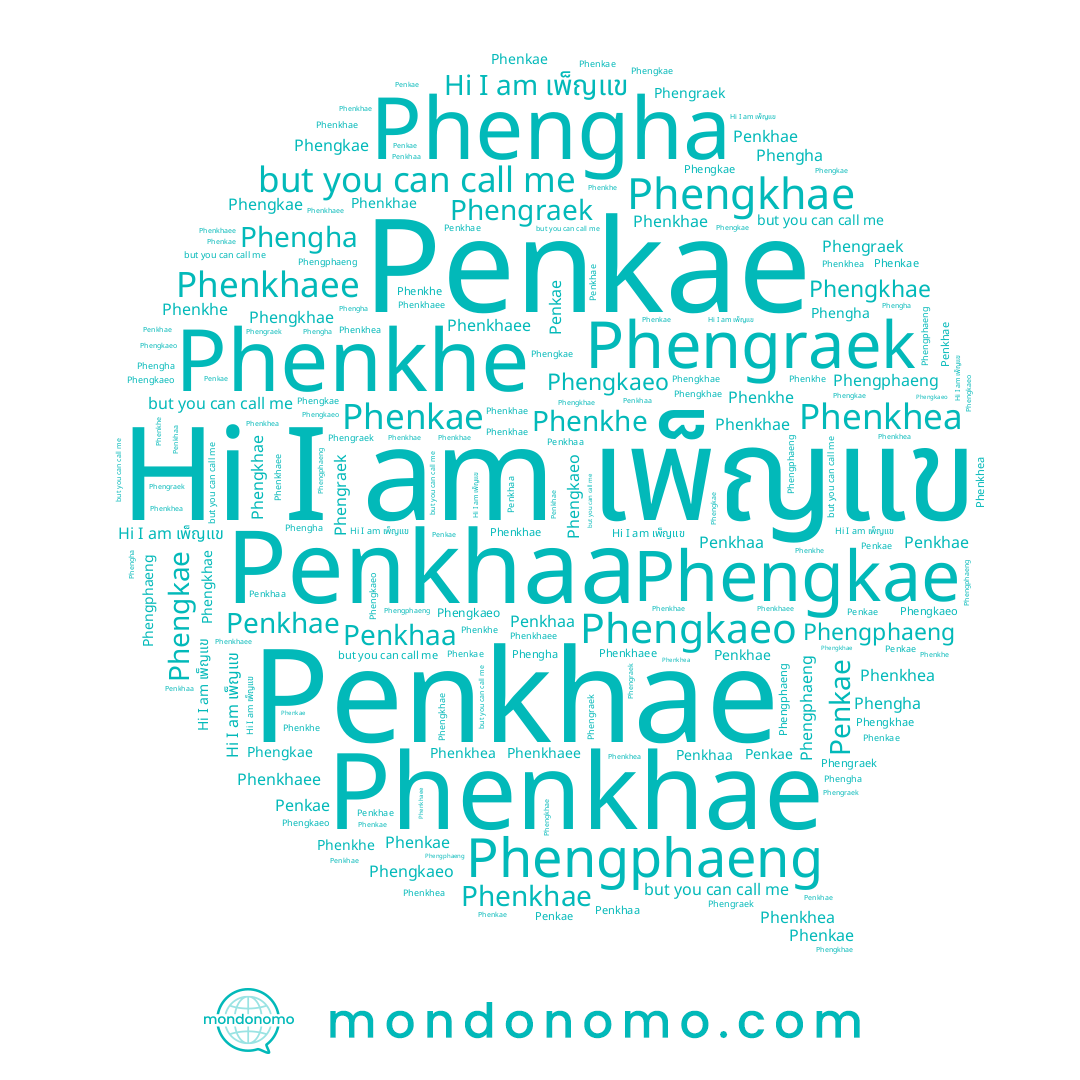 name Phengkaeo, name Phenkae, name Penkae, name Phengphaeng, name Penkhae, name Phengraek, name Phenkhaee, name เพ็ญแข, name Phenkhea, name Phengkhae, name Phenkhe, name Phenkhae, name Phengkae, name Phengha, name Penkhaa
