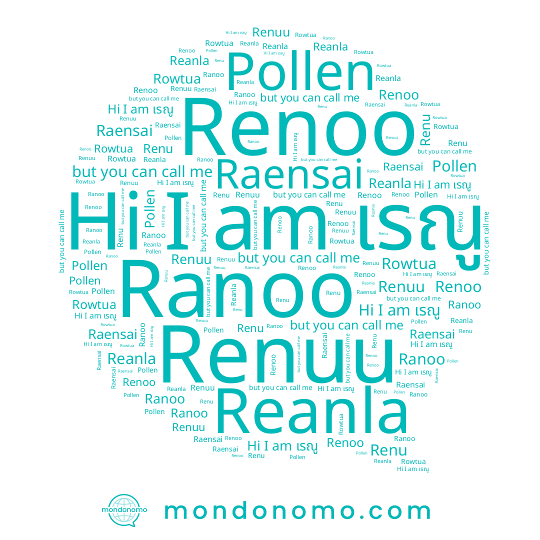 name Rowtua, name Reanla, name Renu, name Pollen, name Ranoo, name Raensai, name Renuu, name Renoo, name เรณู