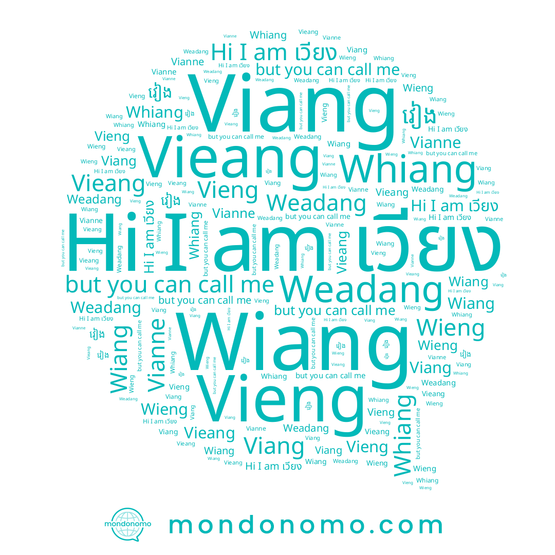 name เวียง, name វៀង, name Wiang, name Viang, name Wieng, name Vieang, name Vieng, name Vianne, name Weadang