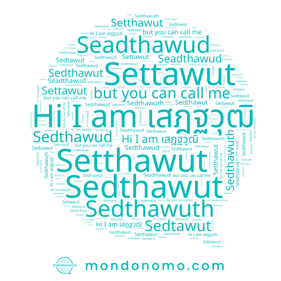 name Seadthawud, name Settawut, name Sedthawud, name Setthawut, name เสฎฐวุฒิ, name Sedthawut, name Sedthawuth, name Sedtawut