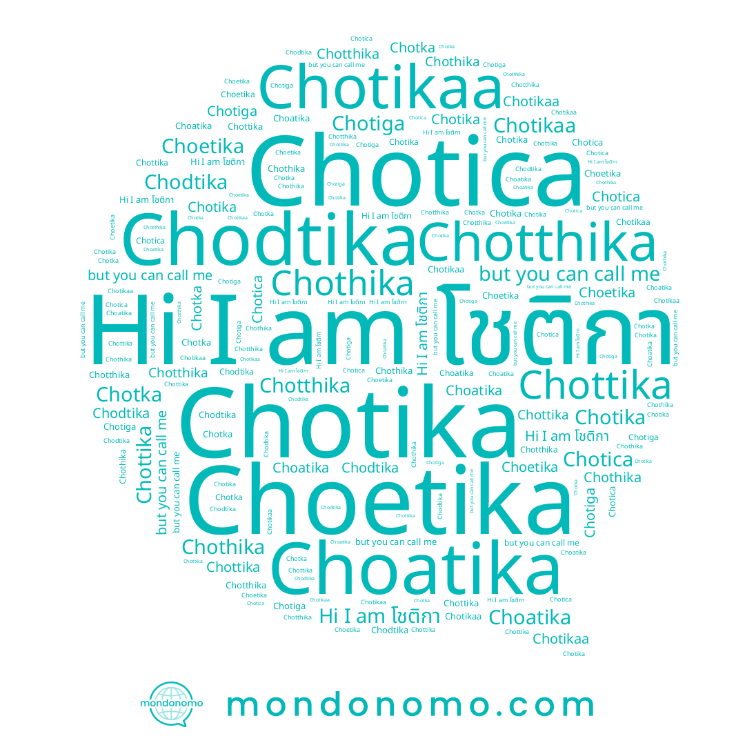 name Chotthika, name Choetika, name Chottika, name Chothika, name Chodtika, name โชติกา, name Chotka, name Chotica, name Chotikaa, name Chotiga, name Chotika, name Choatika