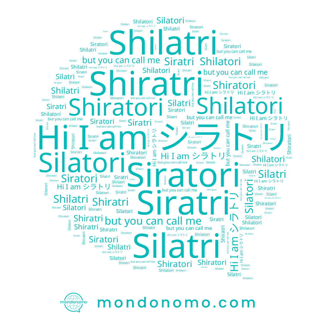 name Silatri, name Siratori, name Shiratri, name Shilatori, name Shiratori, name Siratri, name Silatori, name Shilatri, name シラトリ