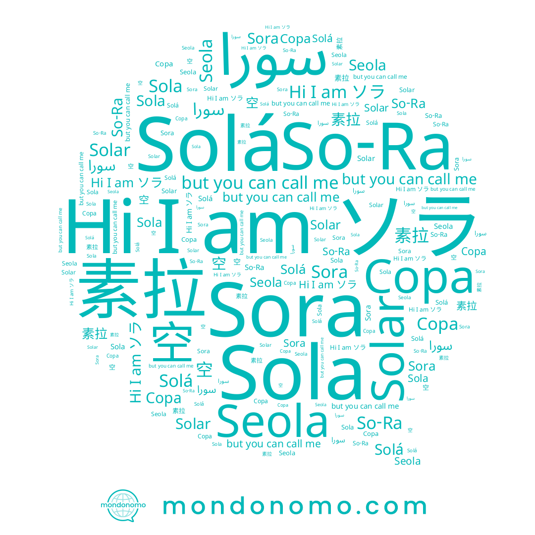name Solá, name So-Ra, name Sola, name Seola, name 素拉, name Solar, name ソラ, name 소라, name Сора, name سورا, name Sora, name 空