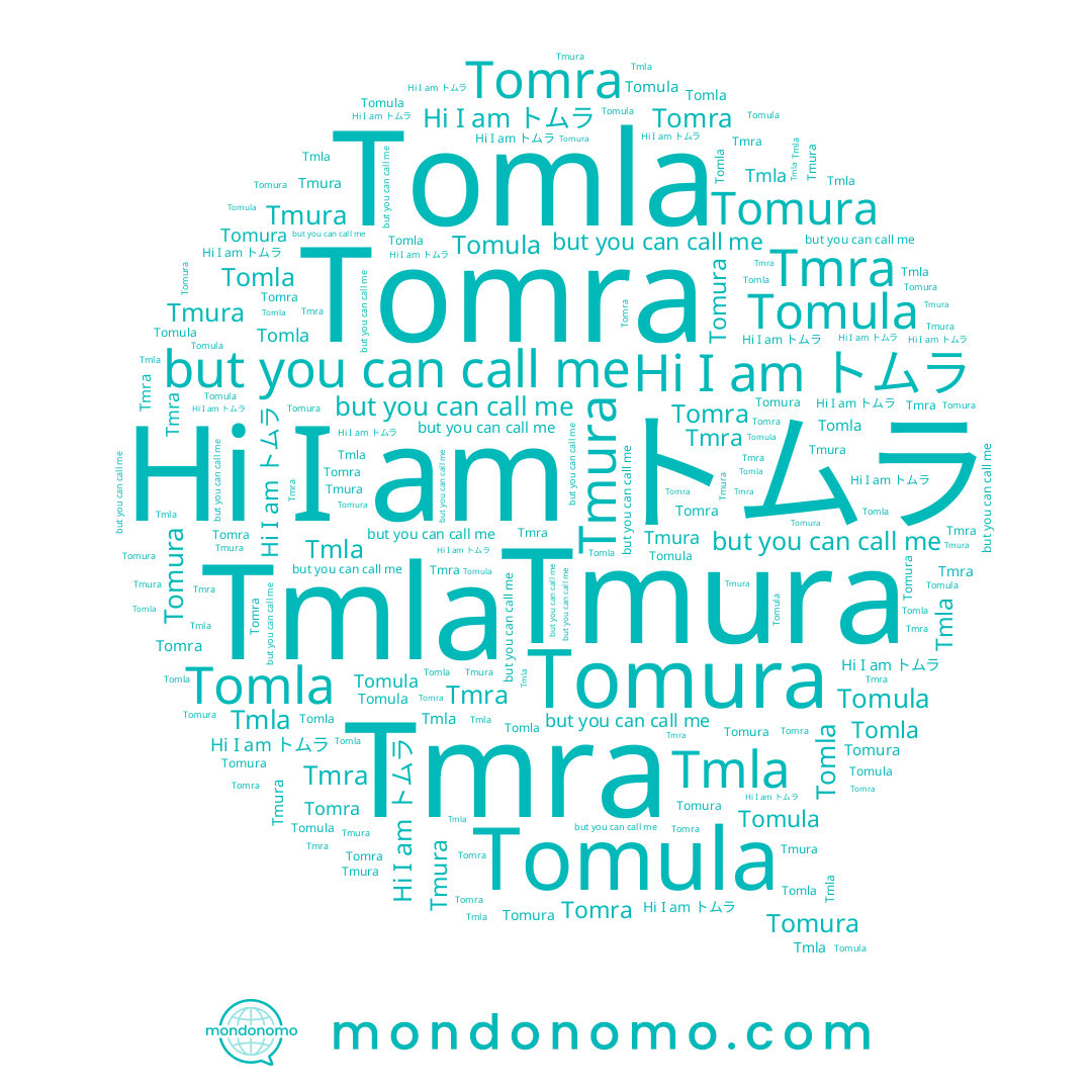 name Tmra, name Tomla, name トムラ, name Tomula, name Tomura