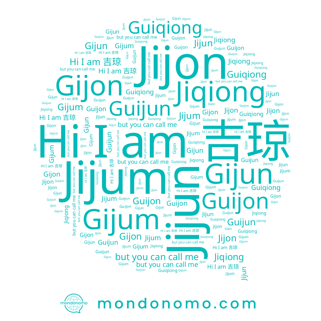name Guijon, name Gijum, name Gijon, name Gijun, name Guiqiong, name Jijun, name Jiqiong, name Jijum, name 吉琼, name Guijun, name Jijon