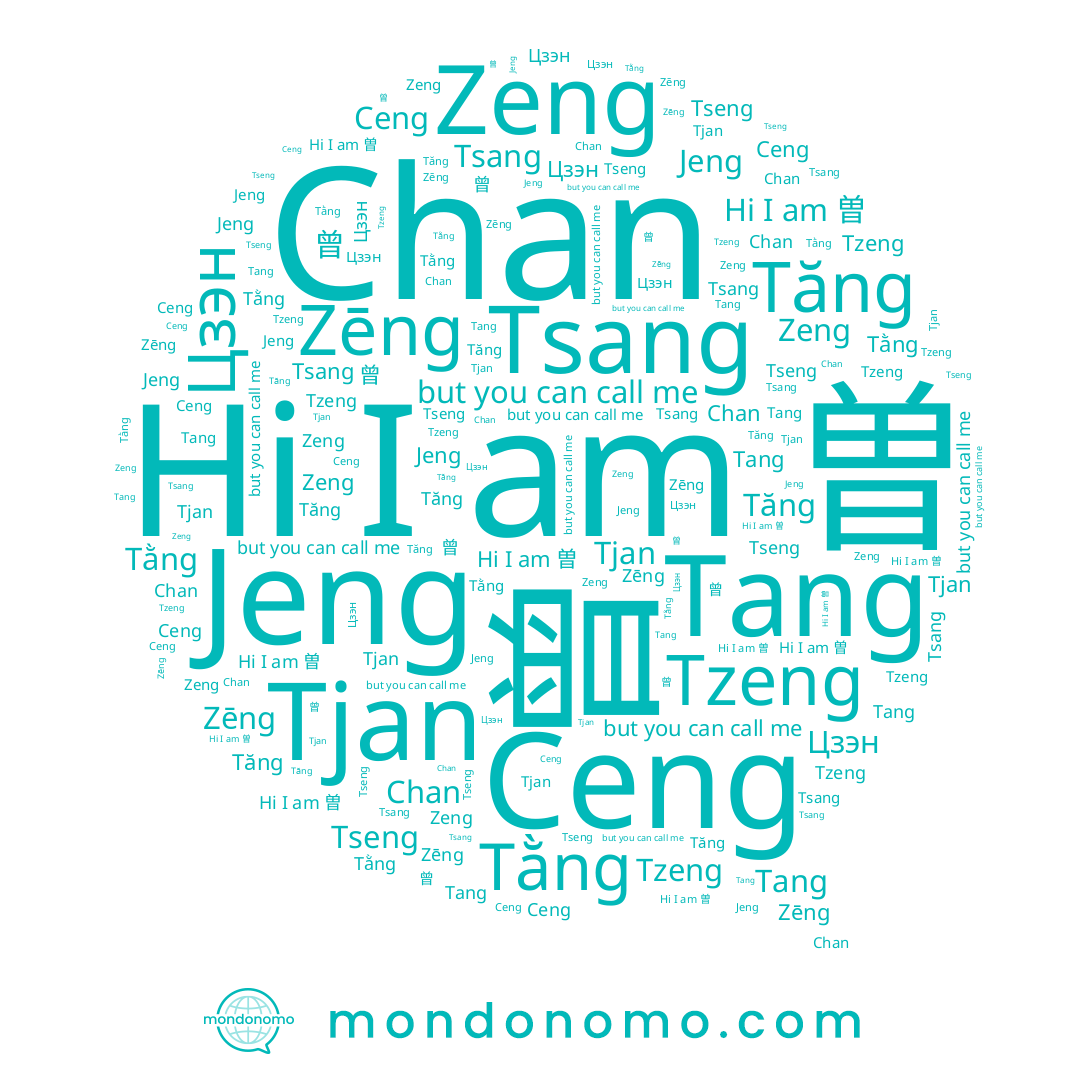 name 曾, name Tằng, name Tjan, name Tsang, name Цзэн, name Tzeng, name 曽, name Tang, name Tseng, name Ceng, name Jeng, name Zēng, name Zeng, name Chan, name Tăng