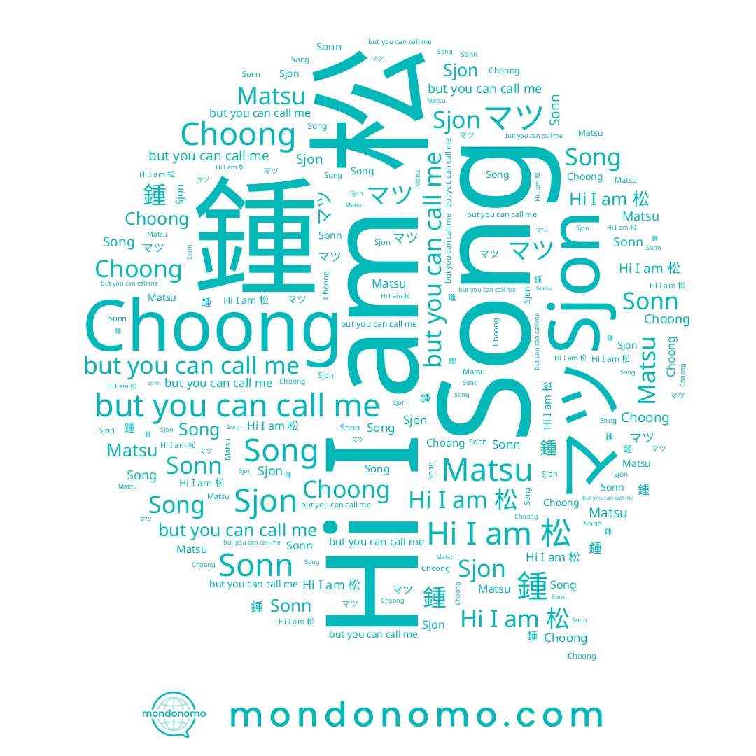 name Sonn, name 鍾, name Matsu, name マツ, name 枌, name Song, name Sjon, name 松, name Choong