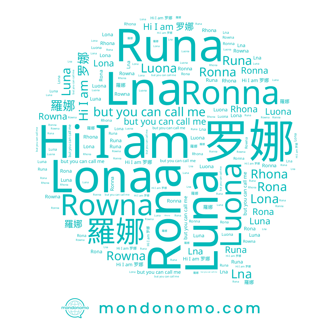 name Rona, name Rhona, name 罗娜, name Lna, name Lona, name Luna, name Runa, name Ronna, name 羅娜, name Rowna