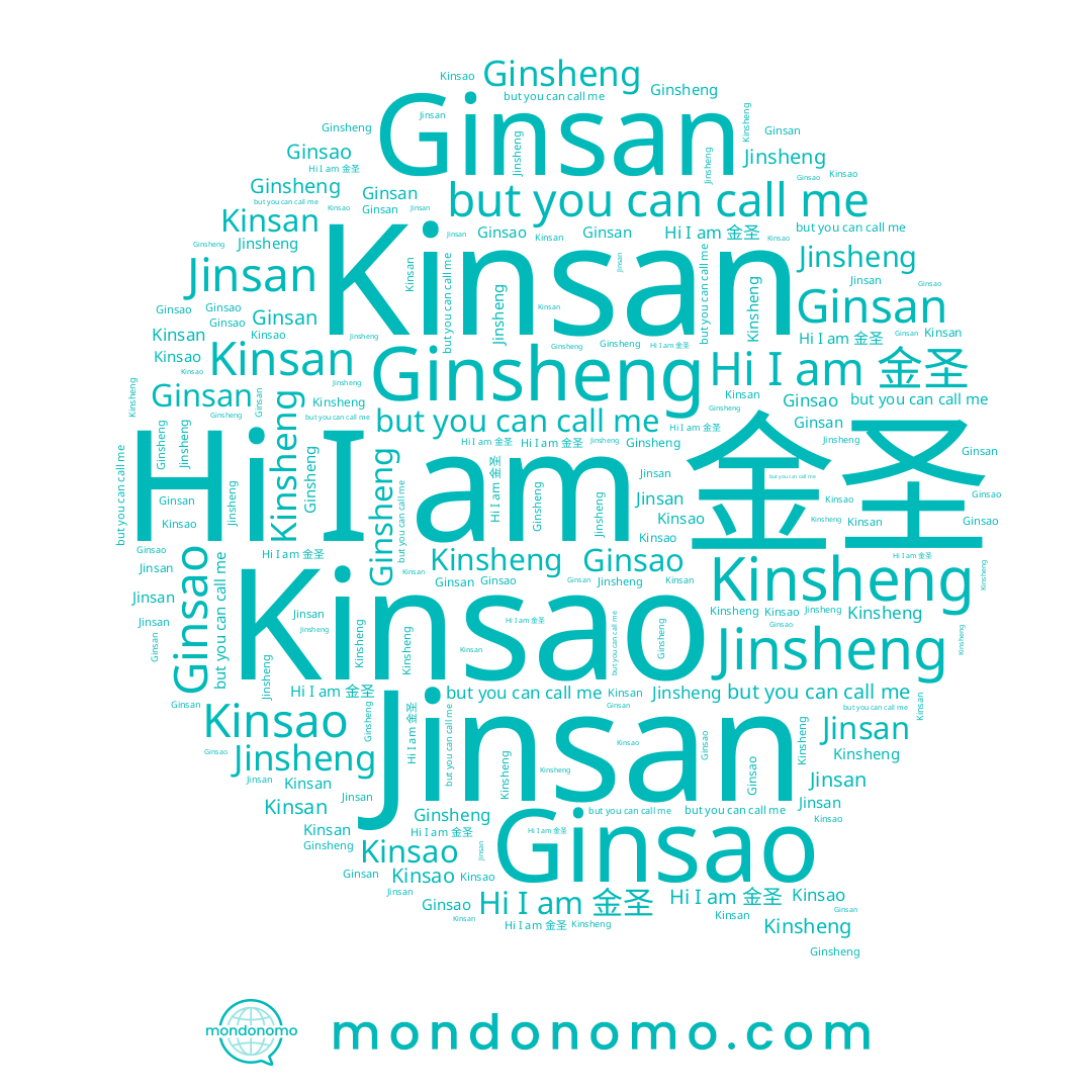 name Kinsan, name Ginsao, name 金圣, name Kinsao, name Ginsheng, name Ginsan, name Jinsan, name Kinsheng