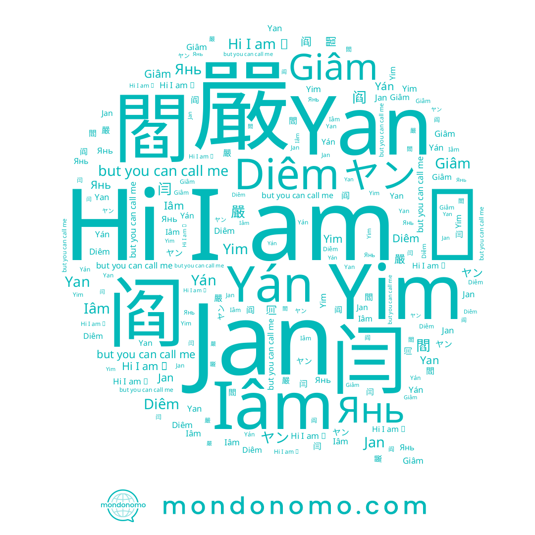 name 閻, name Diêm, name Iâm, name Giâm, name Янь, name ヤン, name Jan, name 闫, name 阎, name 嚴, name Yán, name Yan, name 閆, name Yim
